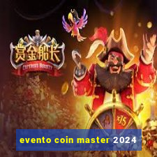 evento coin master 2024